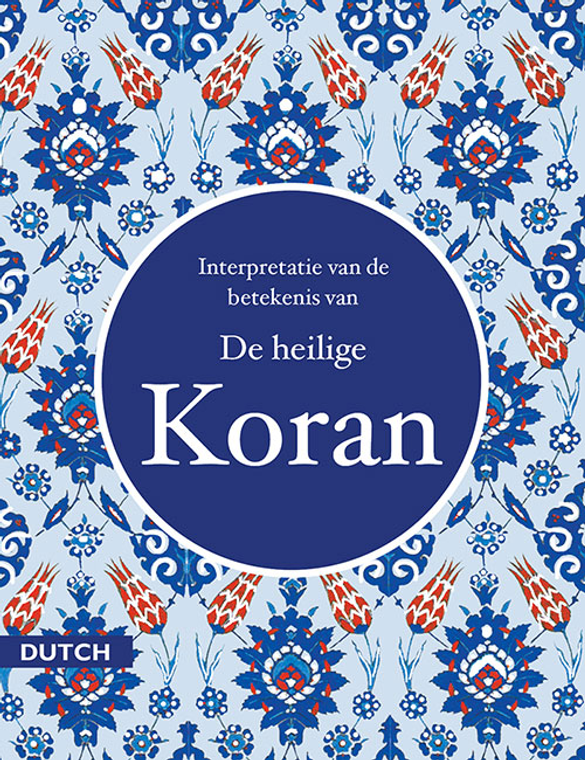 Dutch Quran, De heilige Koran, Quran in the Dutch language