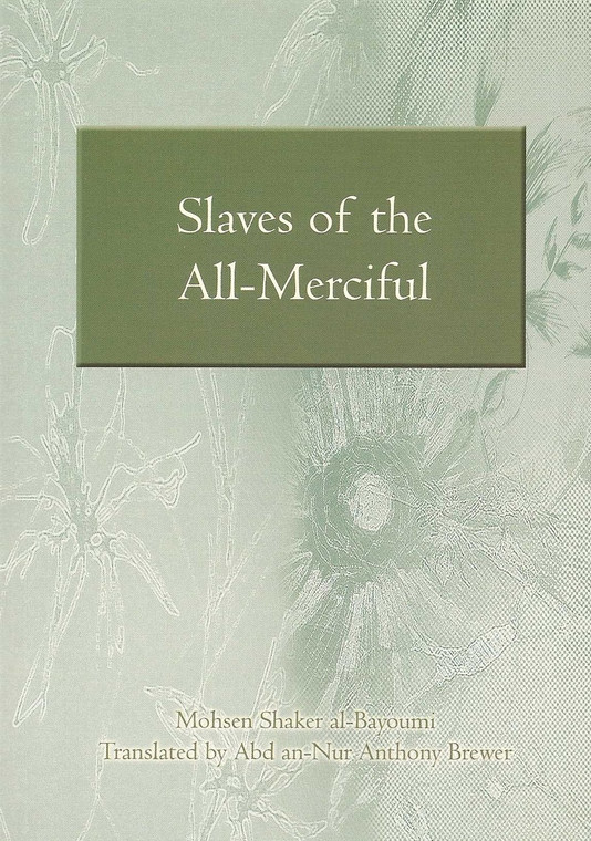 Slaves of the All-Merciful