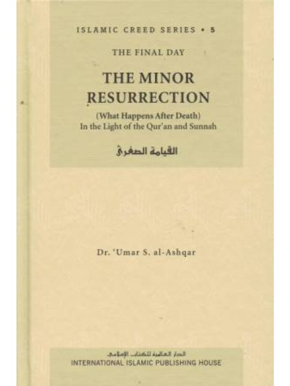 Islamic Creed Series 5: The Minor Resurrection (What Happens After Death)