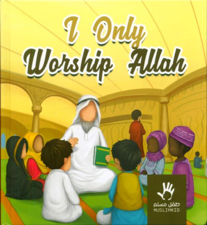 I only Worship Allah By Muslimkid