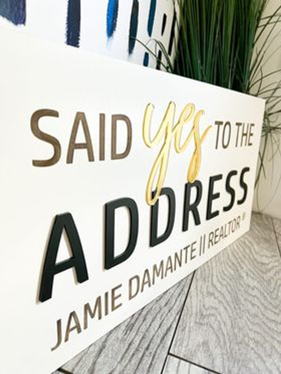 SAY YES TO THE ADDRESS - REALTOR SIGN