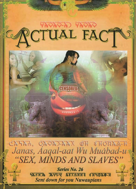 Actual Fact #26 "Sex, Minds and Slaves 