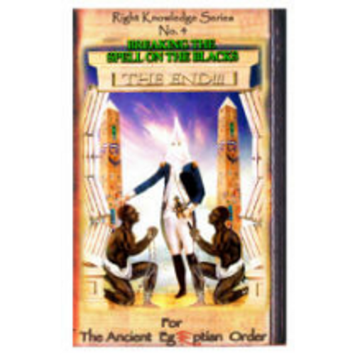 Right Knowledge Series # 4  "Breaking the Spell on the Blacks"