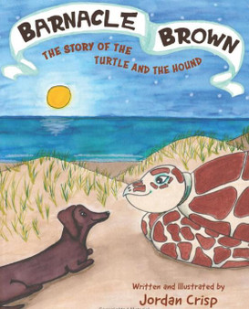 Barnacle Brown: The Story of The Turtle and The Hound