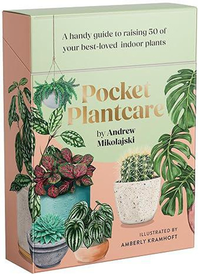 Pocket Plantcare: A Handy Guide to Raising 50 of Your Best-loved Indoor Plants