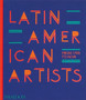 Latin American Artists: From 1785 to Now