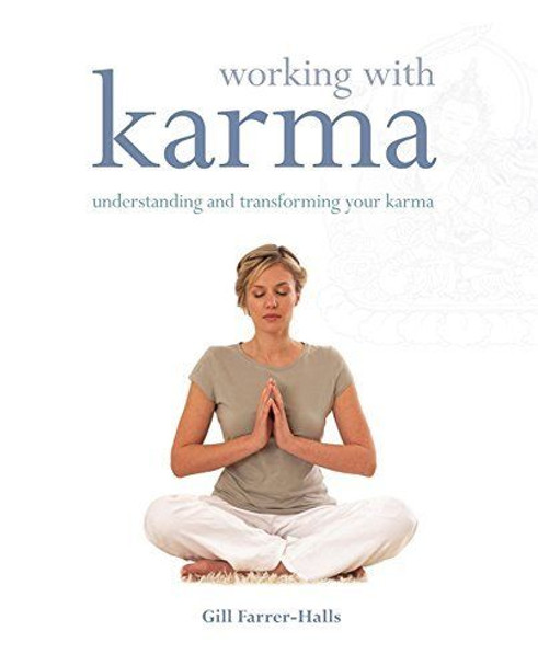 Working With Karma By Gill Farrer-Halls