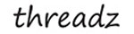 Threadz