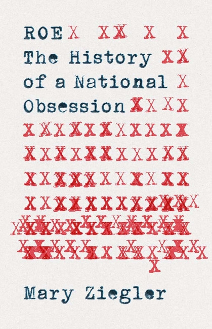 Roe The History Of A National Obsession