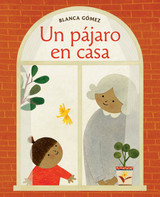 Un pájaro en casa (board book Spanish edition)