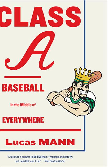 Class A: Baseball in the Middle of Everywhere (Vintage)