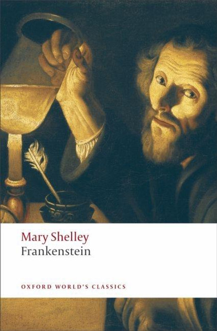 Frankenstein: or The Modern Prometheus (Oxford World's Classics)
