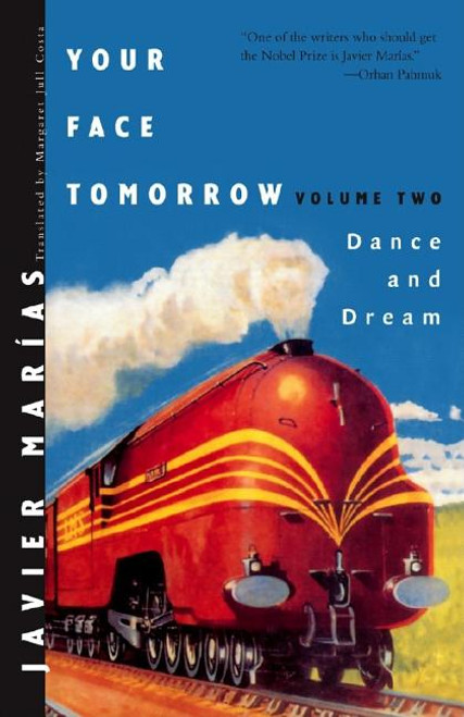 Your Face Tomorrow: Dance and Dream (Reprint)  (Vol. 2) (New Directions Paperbook)