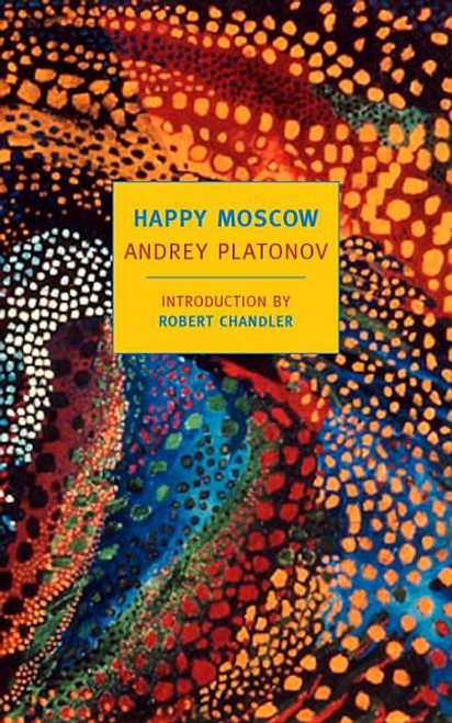 Happy Moscow (New York Review of Books Classics)