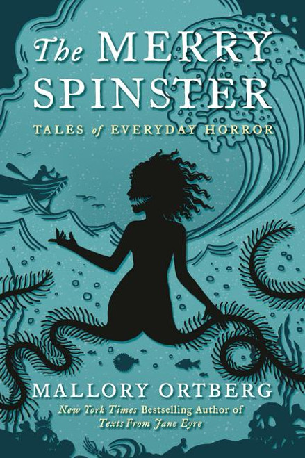 The Merry Spinster: Tales of Everyday Horror