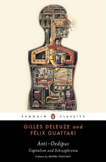Anti-Oedipus: Capitalism and Schizophrenia (Penguin Classics) Anti-Oedipus: Capitalism and Schizophrenia (Penguin Classics)