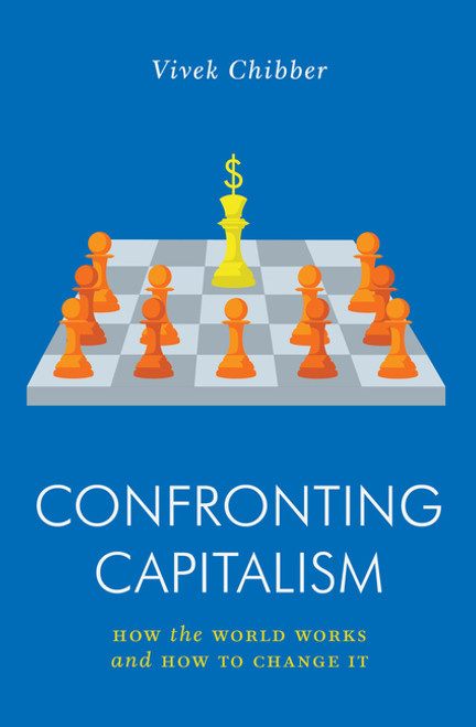 Confronting Capitalism: How the World Works and How to Change It