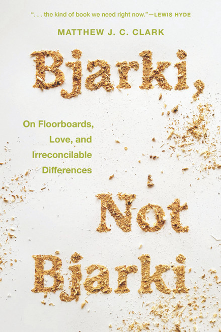 Bjarki, Not Bjarki: On Floorboards, Love, and Irreconcilable Differences