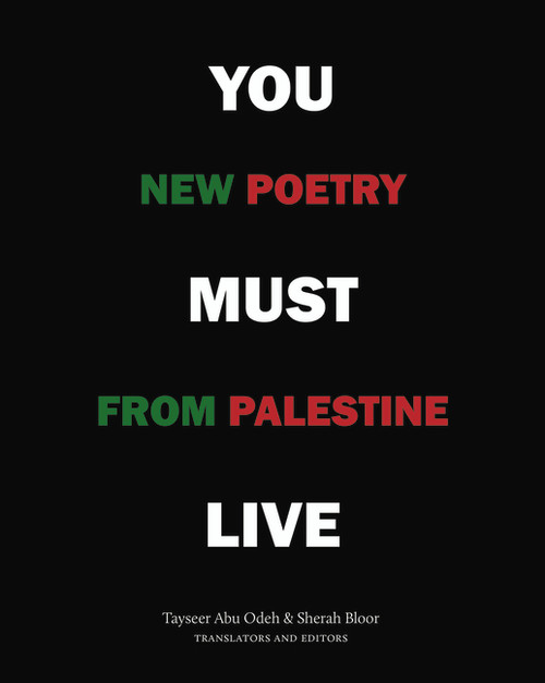 You Must Live: New Poetry from Palestine