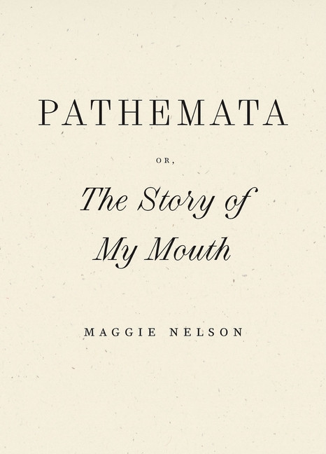 Pathemata, Or, The Story of My Mouth