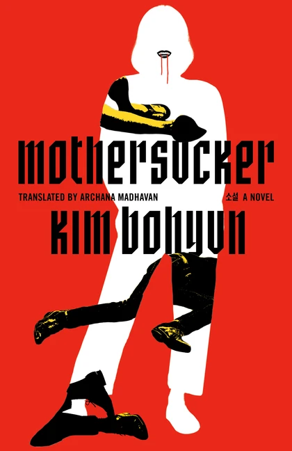 Mothersucker: A Novel