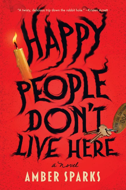 Happy People Don't Live Here: A Novel