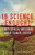 Is Science Enough?: Forty Critical Questions About Climate Justice