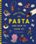 The Story of Pasta and How to Cook It!