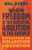 When Freedom Is the Question, Abolition Is the Answer: Reflections on Collective Liberation (paperback)