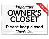Important Owner's Closet Sign Important Owner's Closet Sign