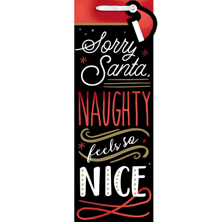 Sorry Santa, Naughty Feels So Nice Bottle Gift Bag