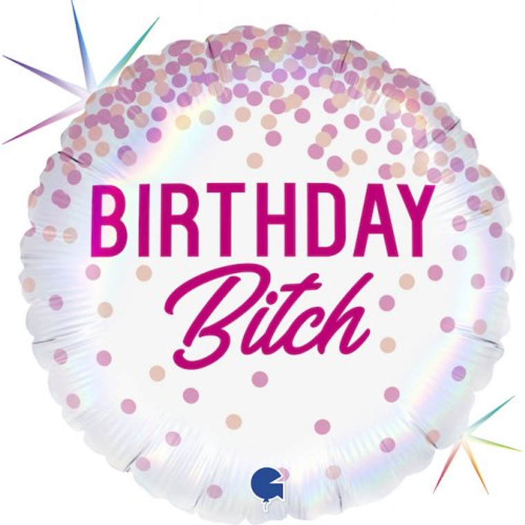 Birthday B!tc# 18'' Foil Balloon