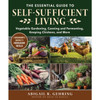 The Essential Guide to Self Sufficient Living