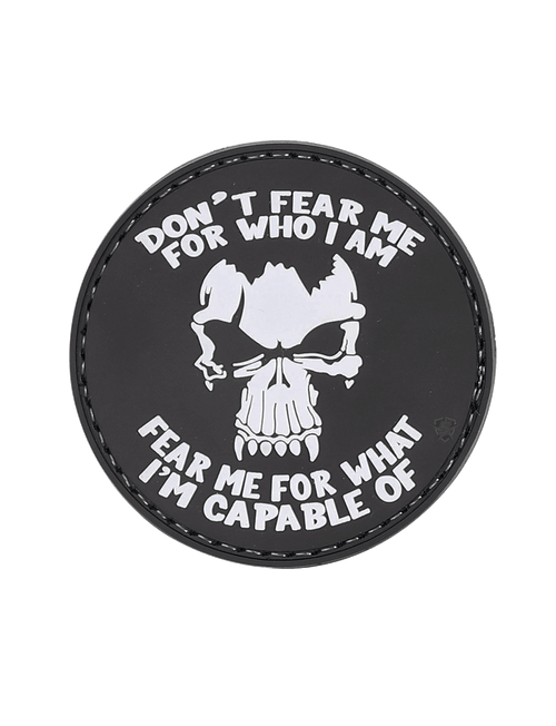 "Don't Fear Me, Fear Me For What I'm Capable Of" PVC Morale Patch