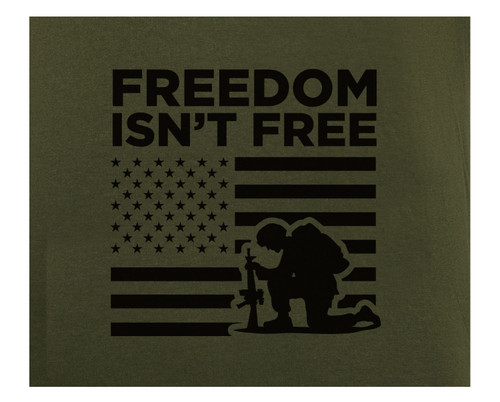 Freedom Isn't Free T-shirt Freedom Isn't Free T-shirt