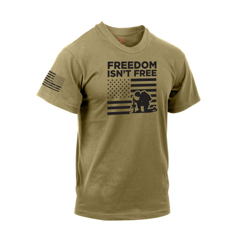 Freedom Isn't Free T-shirt Freedom Isn't Free T-shirt