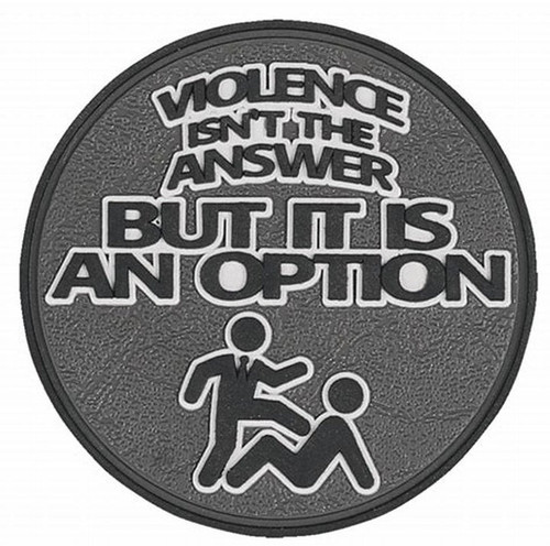 Violence Isn't the Answer but It's an Option