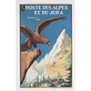 Original Vintage PLM Railway Travel Poster Route des Alpes et du Jura 1920s