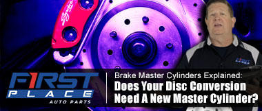 Brake Master Cylinders Explained | Does Your Disc Brake Conversion Need a New Master Cylinder?