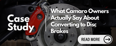 Camaro Disc Brake Conversion Kits Bring Modern Feel to a Classic Build
