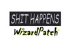 SHIT HAPPENS BAR TAG 4inch WIDE PATCH