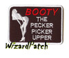 BOOTY THE PECKER PICKER UPPER FUNNY BIKER PATCH