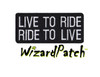 LIVE TO RIDE, RIDE TO LIVE BAR PATCH