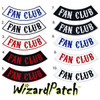 FAN CLUB EMBROIDERED ROCKER PATCHES IN CARNIVALEE FONT. Available in 10 different colour types and 12" wide