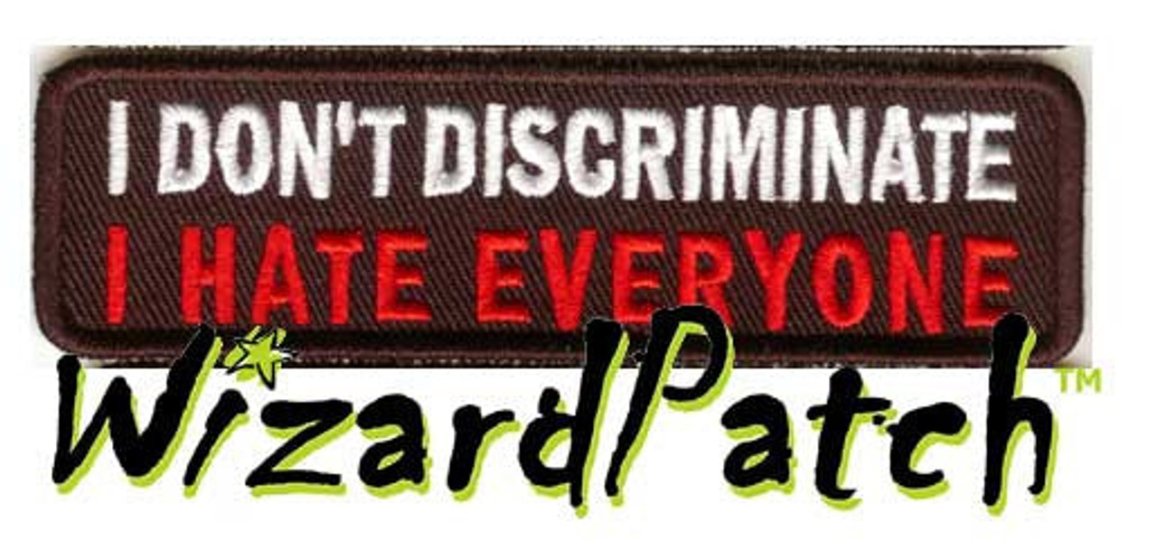 I DON'T DISCRIMINATE FUNNY PATCH - Wizard Patch