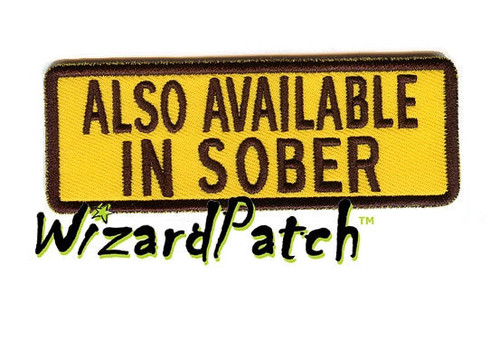 ALSO AVAILABLE IN SOBER FUNNY BIKER PATCH
