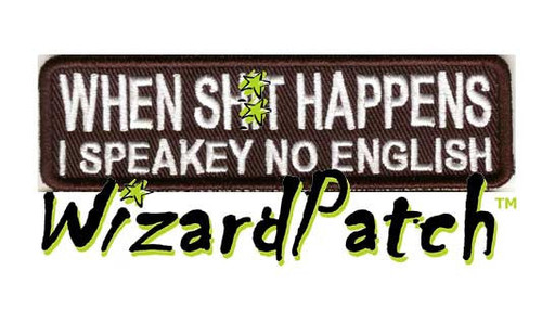 WHEN SHIT HAPPENS i speaky no english Funny biker tag patch biker vest logo humor