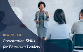 Presentation Skills for Physician Leaders