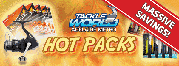 Tackle World Adelaide Hot Packs!