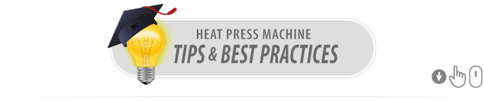 Heat Press Best Practices